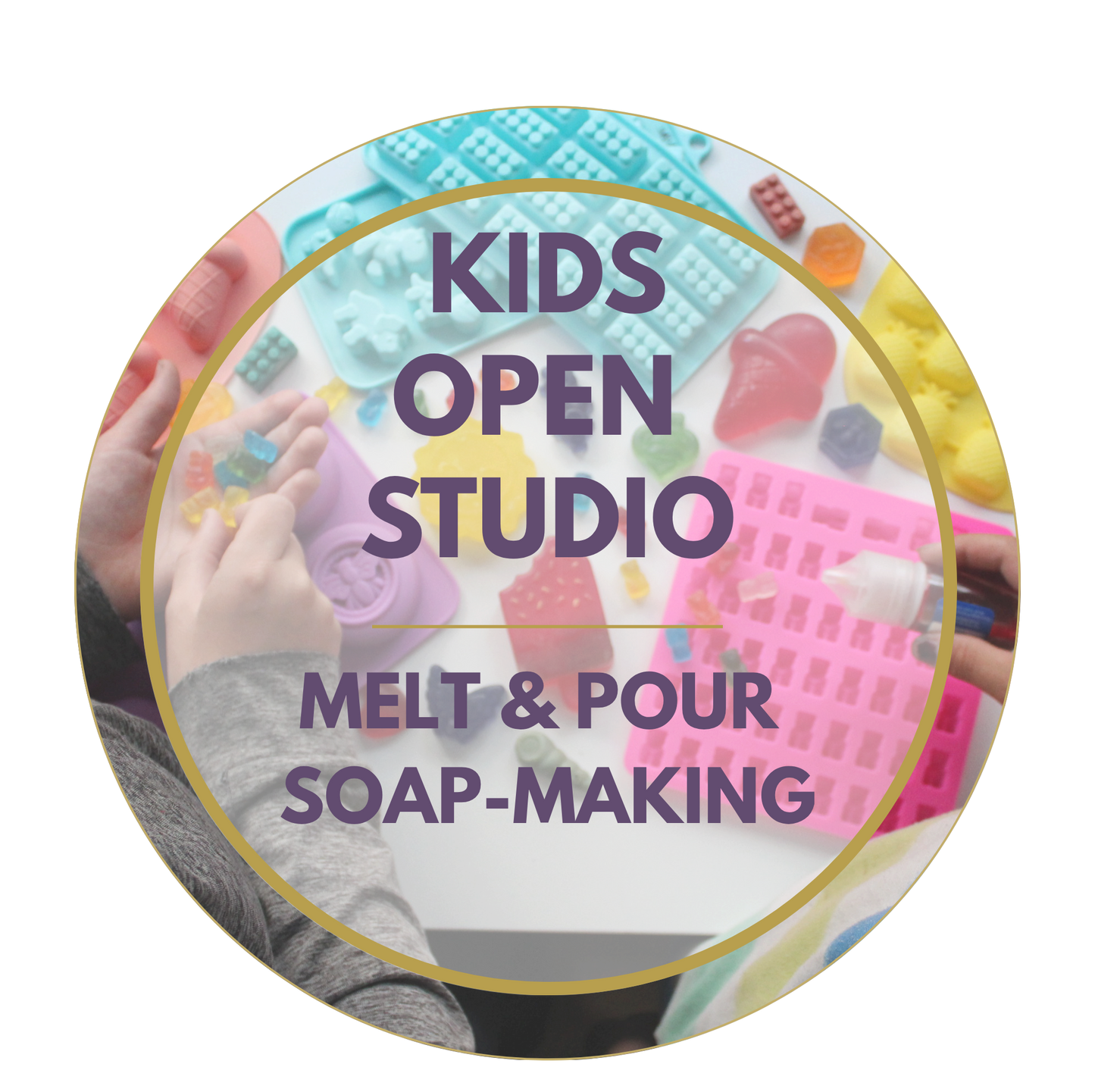 KIDS' DROP IN SOAP-MAKING